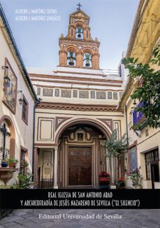 real iglesia de san antonio abad y archicofradia de jesus nazareno de sevilla ("el silencio")-alfredo j. martinez cuevas-9788447231270