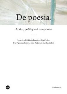de poesia: arxius, poetiques i recepcions (ed. bilingue castellano - catalan)-marc audi-gloria bordons-9788447541270