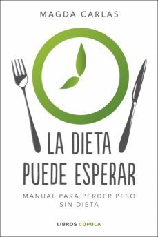 la dieta puede esperar (ebook)-magda carlas-9788448026370