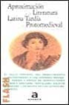 aproximacion a la literatura latina tardia y protomedieval-rene martin-9788448304270