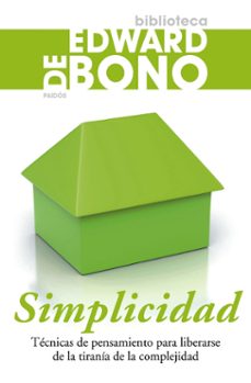 simplicidad: tecnicas de pensamiento para liberarse de la tirania de la complejidad-9788449321870