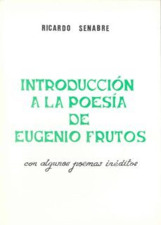 introduccion a la poesia de eugenio frutos-ricardo senabre sempere-9788460028970