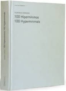 100 hiperminimos / 1000 hyperminimals: escritos de arquitectura ( ed. bilingue ingles-español)-9788461317370