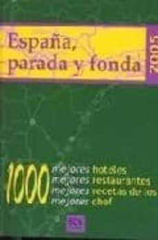 españa, parada y fonda 2010: 1000 mejores hoteles, restaurantes, recetas de los mejores chefs-9788461329670