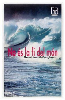 no es la fi del mon-geraldine mccaughrean-9788466112970