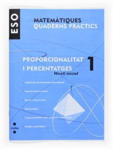matematiques. quad. practics. proporcionalitat i percentatges 1. nivell inicial 1º eso catala-9788466116770