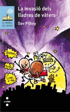 la invasio dels lladres de vaters-dav pilkey-9788466141970