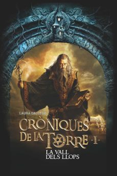 croniques de la torre i: la vall dels llops-laura gallego-9788466145770