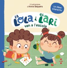 la lola i el lari van a l escola-teresa tellechea-9788466158770
