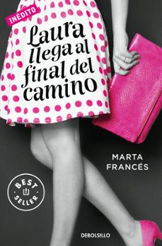 laura llega al final del camino (laura va a por todas 2)-9788466336970