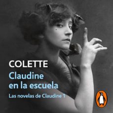 claudine en la escuela (las novelas de claudine 1) (audiolibro)-9788466373470