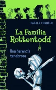 la familia rottentodd: una herencia tenebrosa-harald tonollo-9788466650670