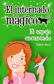 el internado magico: el espejo encantado-tabitha black-9788466794770