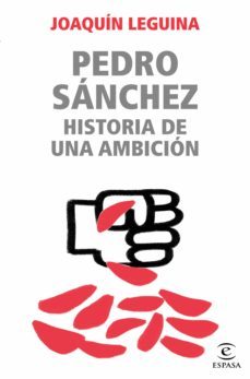 pedro sanchez, historia de una ambicion (ebook)-joaquin leguina-9788467062670