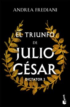 el triunfo de julio cesar (serie dictator, 3)-andrea frediani-9788467076370
