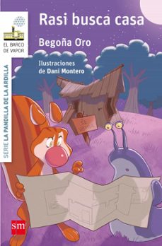 la pandilla de la ardilla 8: rasi busca casa-begoña oro-9788467591170