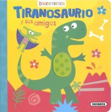 dinoexperiencia :tiranosaurio y sus amigos-9788467764970