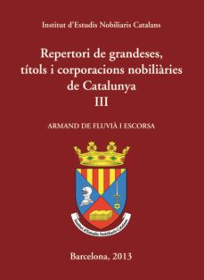 repertori de grandeses, titols i corporacions nobiliaries de catalunya iii-9788468217970