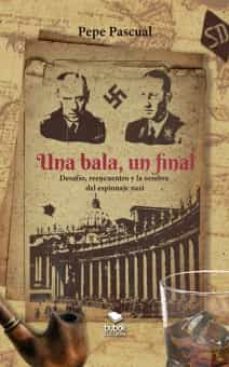 una bala, un final-pepe pascual taberner-9788468547770
