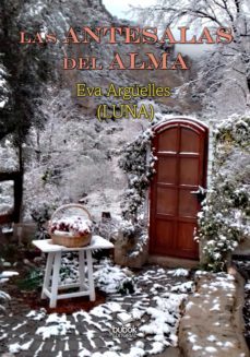 las antesalas del alma (ebook)-eva arguelles-9788468558370