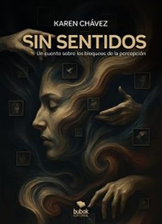 sin sentidos (ebook)-karen chávez-9788468589770