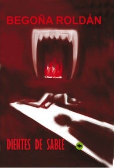 dientes de sable (ebook)-begoña roldan juez-9788468604770