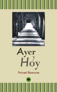 ayer y hoy (ebook)-noemi baneem-9788468637570