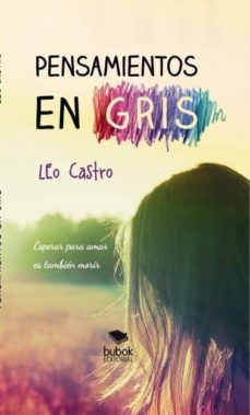 pensamientos en gris (ebook)-leo castro-9788468661070