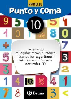 punto y coma matematicas cuaderno nº 10. 4º educacion primaria incremento mi alfabetización numérica usando los algoritmos basicos con números naturales (1)-9788469618370