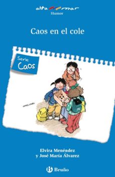 caos en el cole-elvira menendez-jose maria alvarez-9788469629970