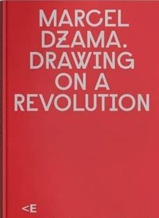 marcel dzama: drawing on a revolution-marcel dzama-9788469756270