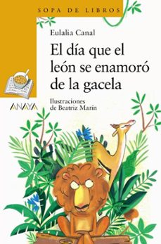 el día que el león se enamoró de la gacela-eulalia canal-9788469890370
