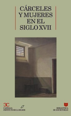 carceles y mujeres en el siglo xvii-magdalena san jeronimo-9788470395970