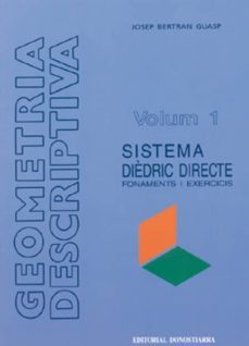 geometria descriptiva: sistema dietric directe: fonaments i exerc icis-josep bertran guasp-9788470631870