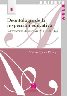 deontologia de la inspeccion educativa-manuel torres vizcaya-9788471338570