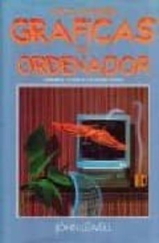 aplicaciones graficas del ordenador panorama de las tecnicas y ap licaciones actuales-john lewell-9788472143470