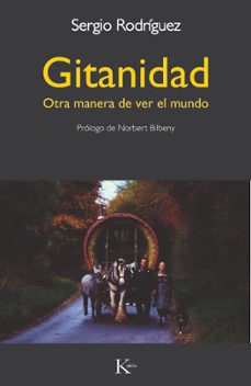 gitanidad: otra manera de ver el mundo-sergio rodriguez lopez ros-9788472458970