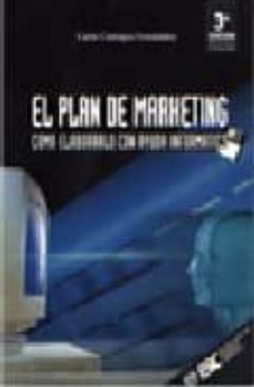 el plan de marketing: como elaborarlo con ayuda informatica (3ª e d)-carlo cutropia fernandez-9788473562270