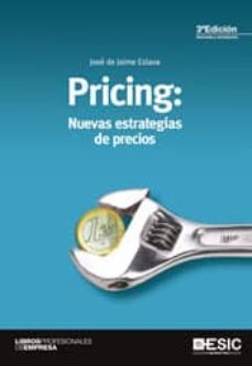pricing: nuevas estrategias de precios (3ª ed. revisada y actuali zada)-jose de jaime eslava-9788473568470