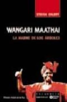 wangari maathai: la madre de los arboles-maximo sandin-9788474268270