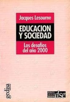 educacion y sociedad: los desafias del año 2000-jacques lesourne-9788474324570