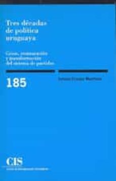 tres decadas de politica uruguaya-ismael crespo martinez-9788474763270