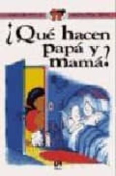 que hacen papa y mama?-mercedes palop botella-pilar migallon lopezosa-caterina marassi candia-9788476305270