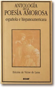 antologia de la poesia amorosa española e hispanoamericana-9788476407370