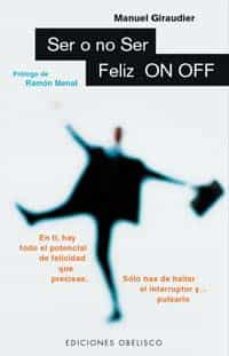 ser o no ser feliz: on-off-manuel giraudier-9788477206170