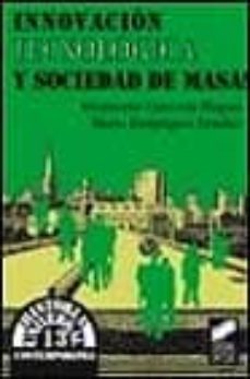 innovacion tecnologica y sociedad de masas-9788477384670