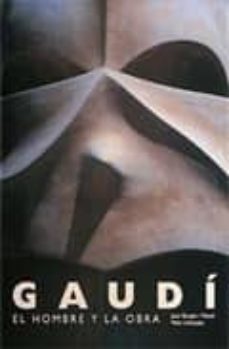 (pe) gaudi. l home i la obra (ed. bilingue)-9788477826170