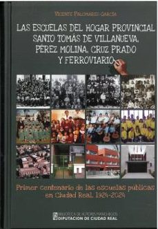 las escuelas del hogar provincial santo tomás de villanueva, pére z molina, cruz-9788477894070