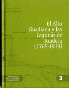 alto guadiana y las lagunas de ruidera 1765-1919 (incluye cd-r) documentos para la historia de la ingenieria, vol iii-9788477904670