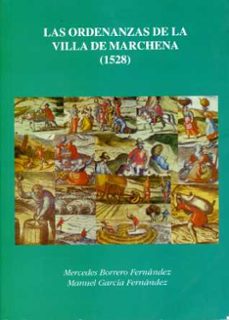 las ordenanzas de la villa de marchena (1528): estudio y edicion-9788477981770